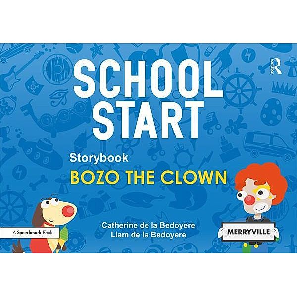 School Start Storybooks: Bozo the Clown, Catherine de la Bedoyere