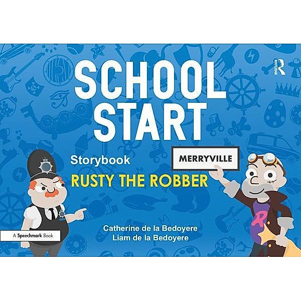 School Start Storybooks: Rusty the Robber, Catherine de la Bedoyere