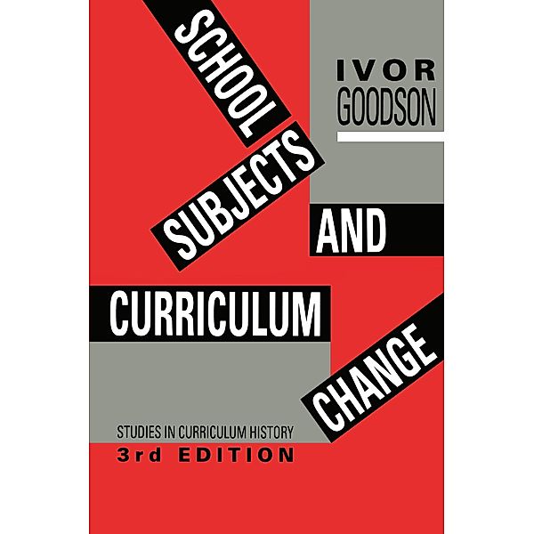 School Subjects and Curriculum Change, Ivor F. Goodson