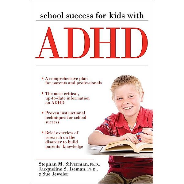 School Success for Kids with ADHD / School Success, Stephan Silverman, Jacqueline Iseman, Sue Jeweler