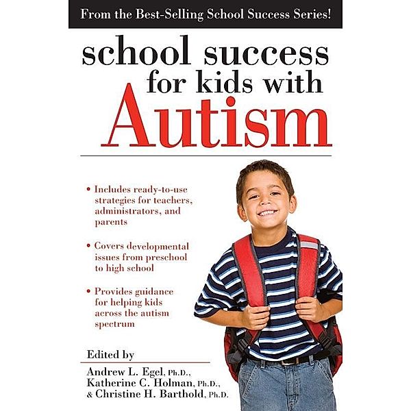 School Success for Kids with Autism / School Success, Andrew Egel, Katherine Holman, Christine Barthold