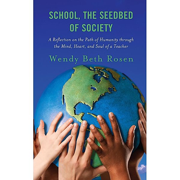 School, The Seedbed of Society, Wendy Beth Rosen