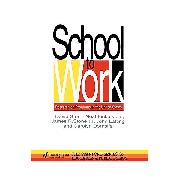 School To Work, David Stern, Neal Finkelstein, James R. Stone, John Latting, Carolyn Dornsife