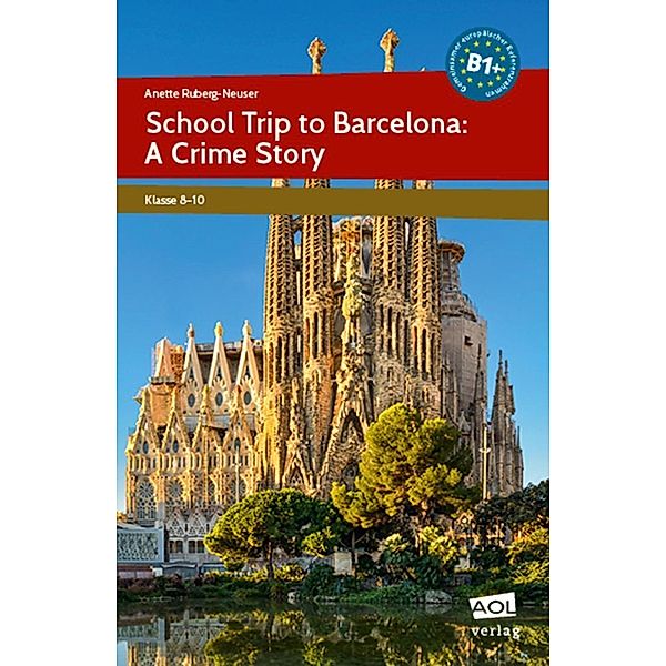 School Trip to Barcelona: A Crime Story, Anette Ruberg-Neuser