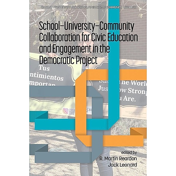 School-University-Community Collaboration for Civic Education and   Engagement in the Democratic Project
