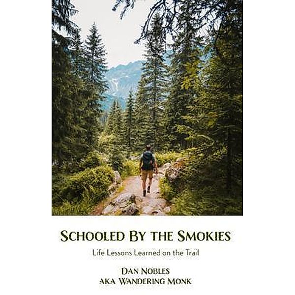 Schooled By the Smokies, Dan Nobles