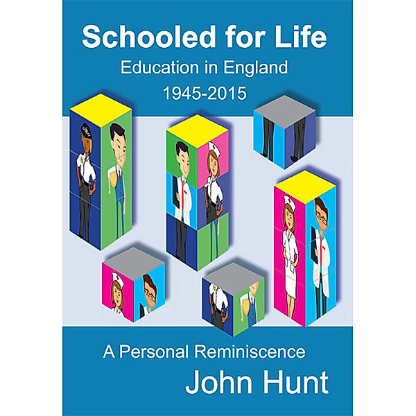 Schooled for Life, John Hunt