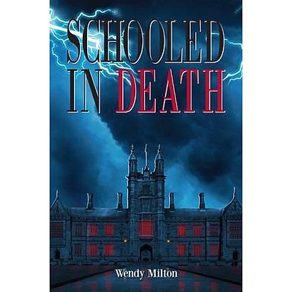 Schooled in Death, Wendy Milton