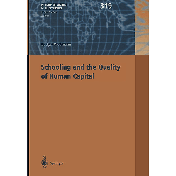 Schooling and the Quality of Human Capital, Ludger Wößmann