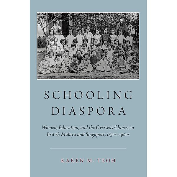 Schooling Diaspora, Karen M. Teoh