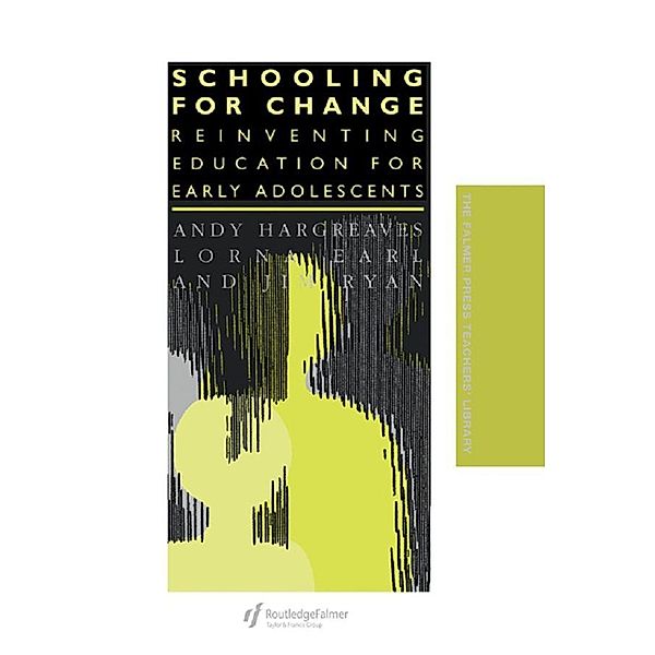Schooling for Change, Lorna Earl, Andy Hargreaves, Jim Ryan