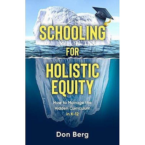 Schooling For Holistic Equity, Don Berg