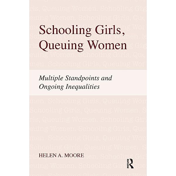 Schooling Girls, Queuing Women, Helen A. Moore