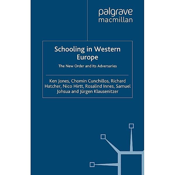 Schooling in Western Europe, K. Jones, C. Cunchillos, R. Hatcher, N. Hirtt, R. Innes, S. Johsua, J. Klausenitzer