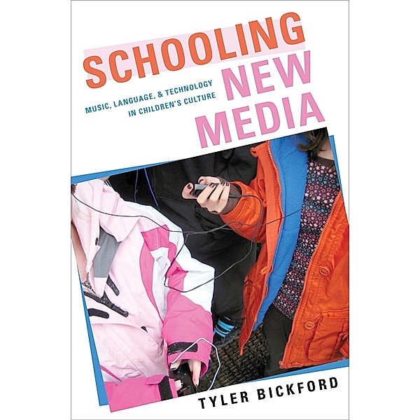 Schooling New Media, Tyler Ph. D. Bickford