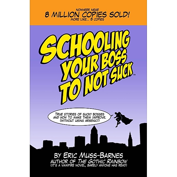 Schooling Your Boss to Not Suck, Eric Muss-Barnes