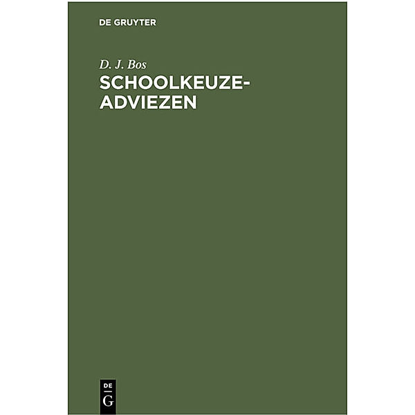 Schoolkeuze-adviezen, D. J. Bos