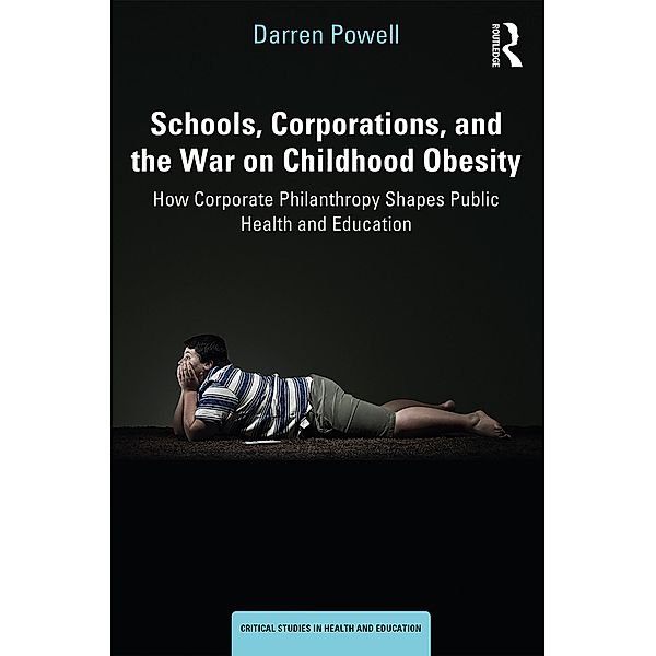 Schools, Corporations, and the War on Childhood Obesity, Darren Powell