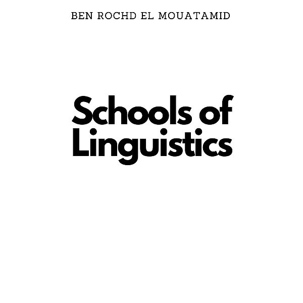 Schools of Linguistics, El Mouatamid Ben Rochd