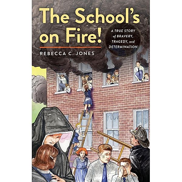 School's on Fire!, Rebecca C. Jones