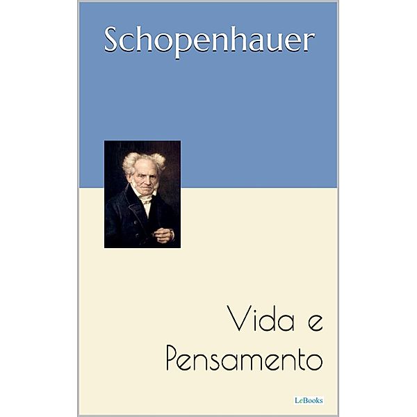 SCHOPENHAUER, Arthur Schopenhauer