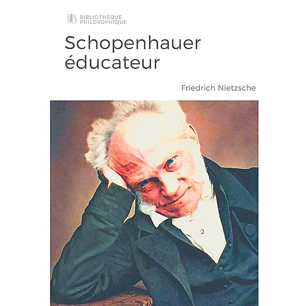 Schopenhauer éducateur, Friedrich Nietzsche