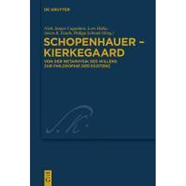 Schopenhauer - Kierkegaard / Kierkegaard Studies. Monograph Series Bd.26