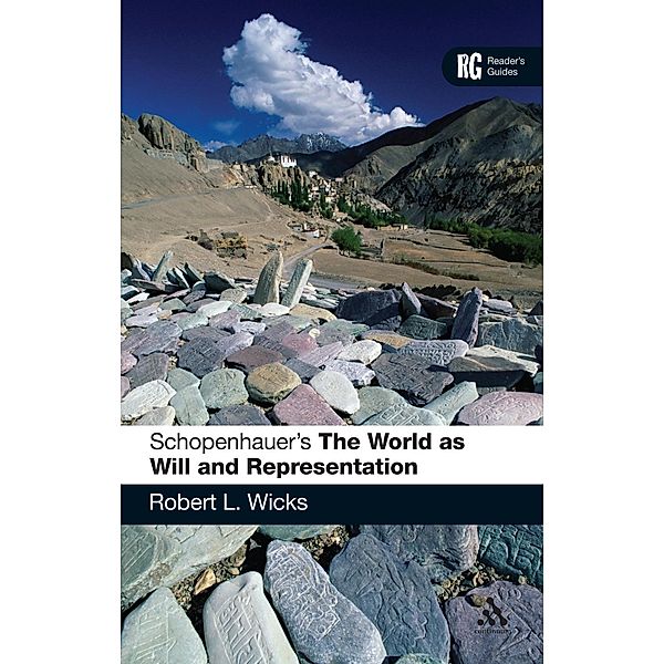 Schopenhauer's 'The World as Will and Representation' / Reader's Guides, Robert L. Wicks