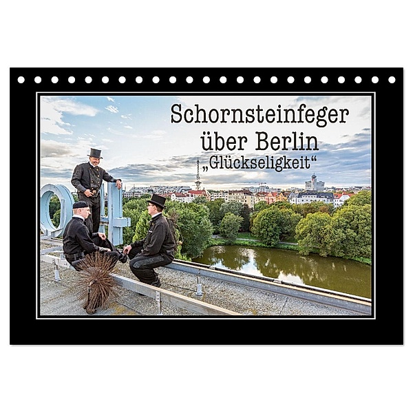 Schornsteinfeger über Berlin - Glückseligkeit (Tischkalender 2024 DIN A5 quer), CALVENDO Monatskalender, Joern Dudek Fotografie