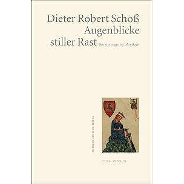 Schoß, D: Augenblicke stiller Rast, Dieter Robert Schoß