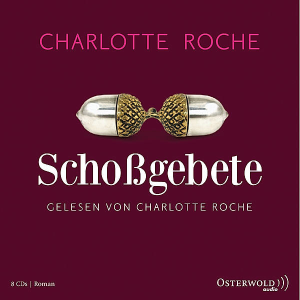 Schoßgebete, 8 Audio-CDs, Charlotte Roche