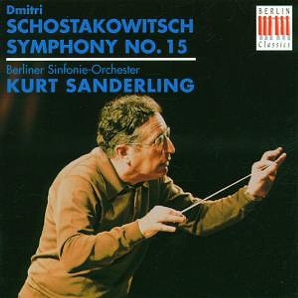 Schostakowich:Sinfonie 15, Kurt Sanderling, Berliner Sinfonie-orchester