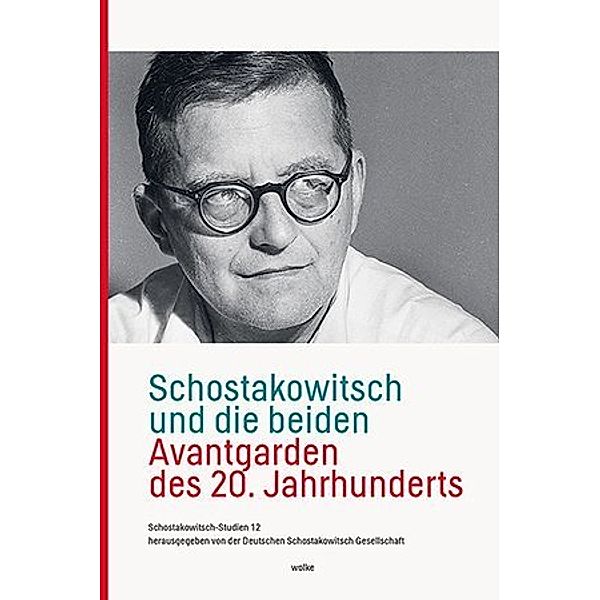 Schostakowitsch und die beiden Avantgarden des 20. Jahrhunderts
