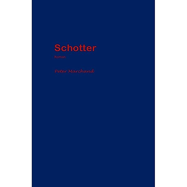 Schotter, Peter Marchand