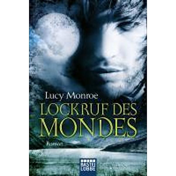 Schottische Highlands Band 1: Lockruf des Mondes, Lucy Monroe