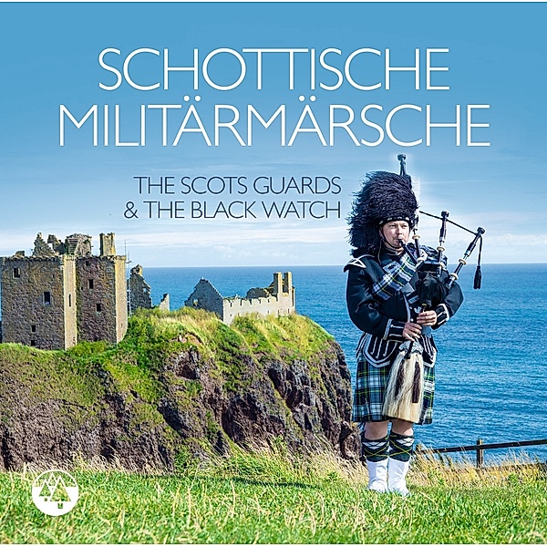 SCHOTTISCHE MILITÄRMÄRSCHE, The Scots Guards & The Black Watch