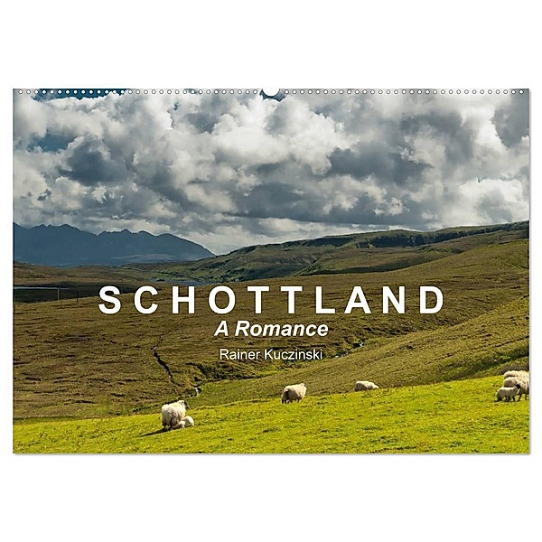 SCHOTTLAND - A ROMANCE (Wandkalender 2024 DIN A2 quer), CALVENDO Monatskalender, Rainer Kuczinski