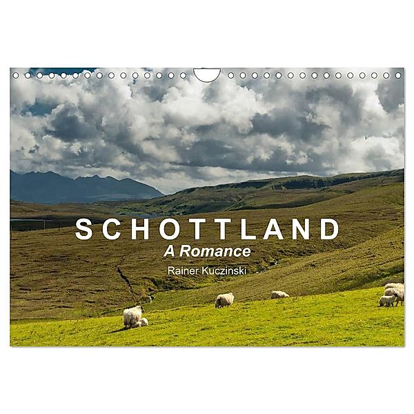SCHOTTLAND - A ROMANCE (Wandkalender 2024 DIN A4 quer), CALVENDO Monatskalender, Rainer Kuczinski