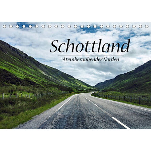 Schottland, Atemberaubender Norden (Tischkalender 2022 DIN A5 quer), Sina Sohn