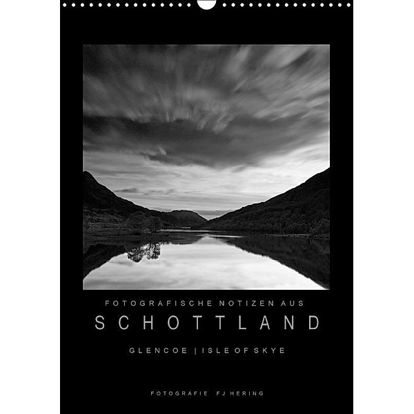 Schottland - Fotografische Notizen (Wandkalender 2017 DIN A3 hoch), Franz J. Hering