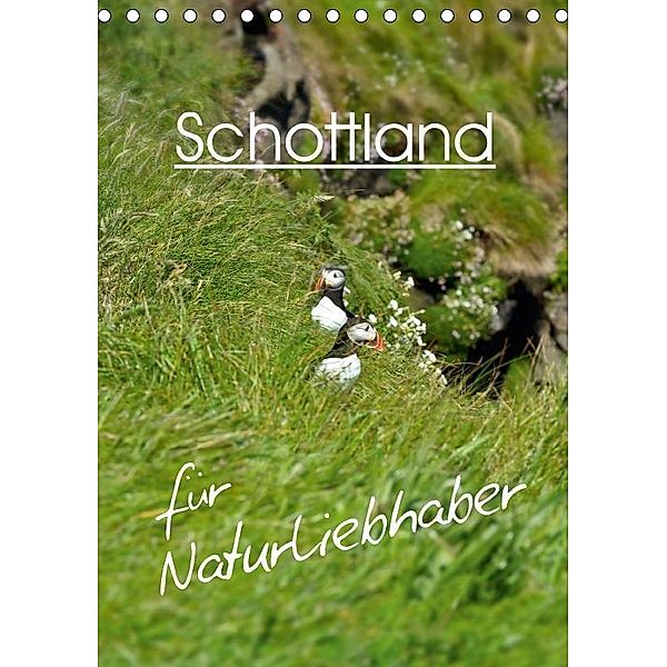 Schottland für Naturliebhaber (Tischkalender 2017 DIN A5 hoch), Anja Schäfer