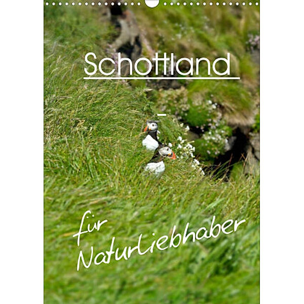 Schottland für Naturliebhaber (Wandkalender 2022 DIN A3 hoch), Anja Schäfer