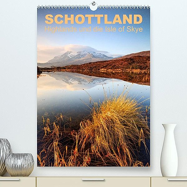 Schottland: Highlands und die Isle of Skye (Premium, hochwertiger DIN A2 Wandkalender 2023, Kunstdruck in Hochglanz), Gerhard Aust