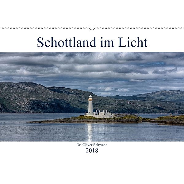 Schottland im Licht (Wandkalender 2018 DIN A2 quer) Dieser erfolgreiche Kalender wurde dieses Jahr mit gleichen Bildern, Oliver Schwenn