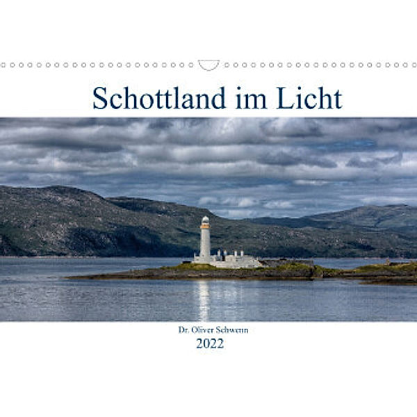Schottland im Licht (Wandkalender 2022 DIN A3 quer), Dr. Oliver Schwenn