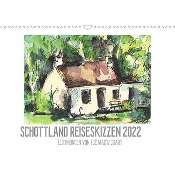 Schottland Reiseskizzen (Wandkalender 2022 DIN A3 quer), Zoë MacTaggart