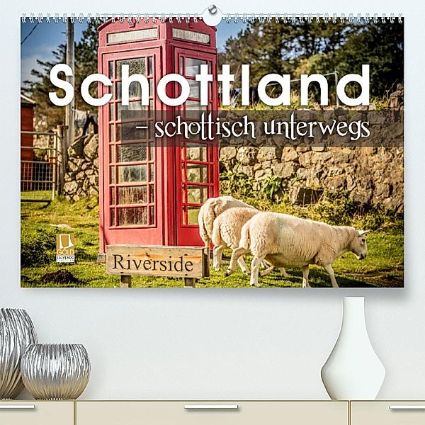 Schottland - schottisch unterwegs (Premium, hochwertiger DIN A2 Wandkalender 2023, Kunstdruck in Hochglanz), Monika Schöb