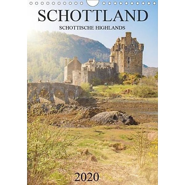 Schottland -Schottische Highlands (Wandkalender 2020 DIN A4 hoch)