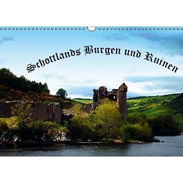 Schottlands Burgen und Ruinen (Wandkalender 2015 DIN A3 quer), Gabriela Wernicke-Marfo