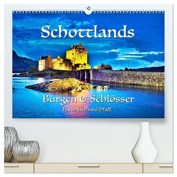 Schottlands Burgen und Schlösser (hochwertiger Premium Wandkalender 2025 DIN A2 quer), Kunstdruck in Hochglanz, Calvendo, Hans-Gerhard Pfaff